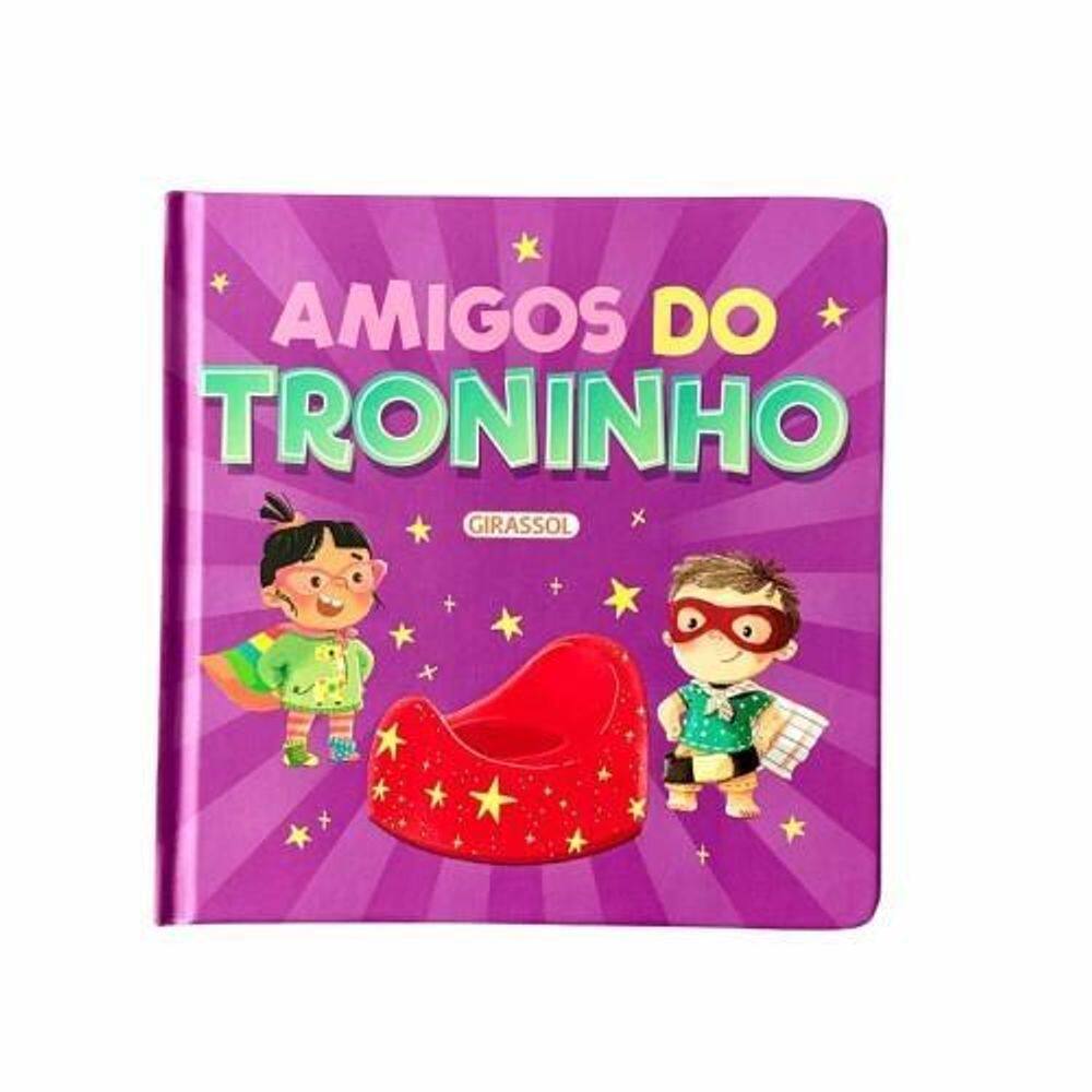 Livro Amigos Do Troninho - Editora Girassol