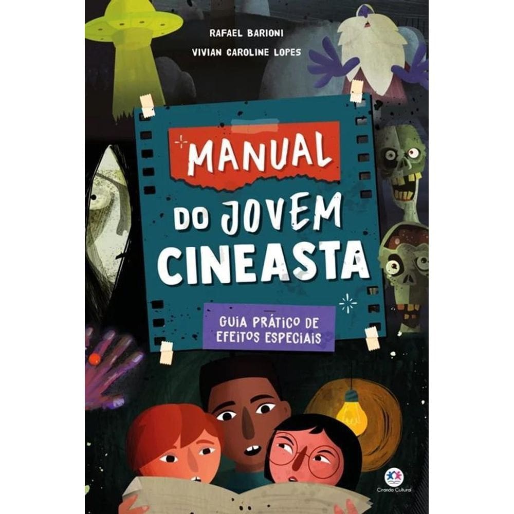 Manual Do Jovem Cineasta - Guia Prático De Efeitos Especiais