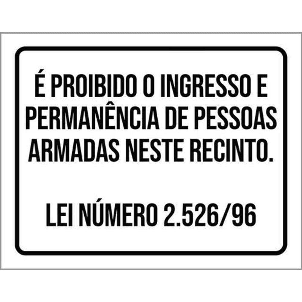 Kit 10 Placa Ingresso Permanência Pessoas Armadas 36X46