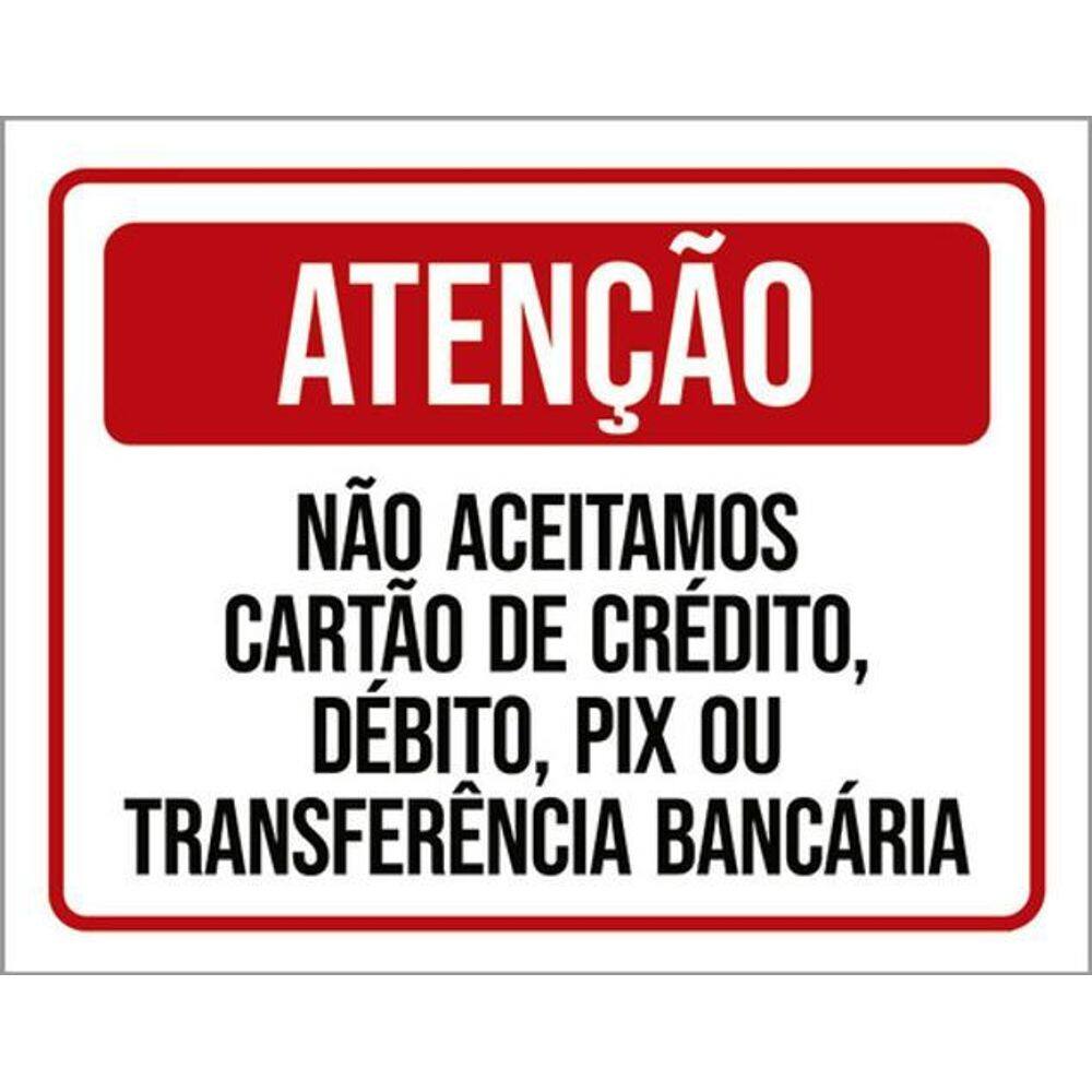 Kit 3 Placa Não Aceitamos Crédito Pix Transferência 36X46