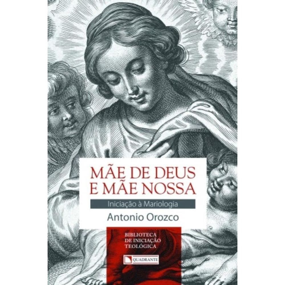 Mãe De Deus E Mãe Nossa