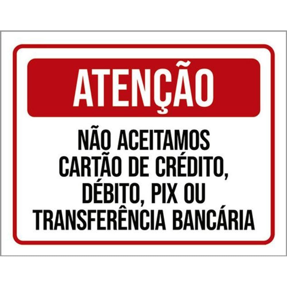 Kit 3 Placa Não Aceitamos Crédito Pix Transferência 36X46
