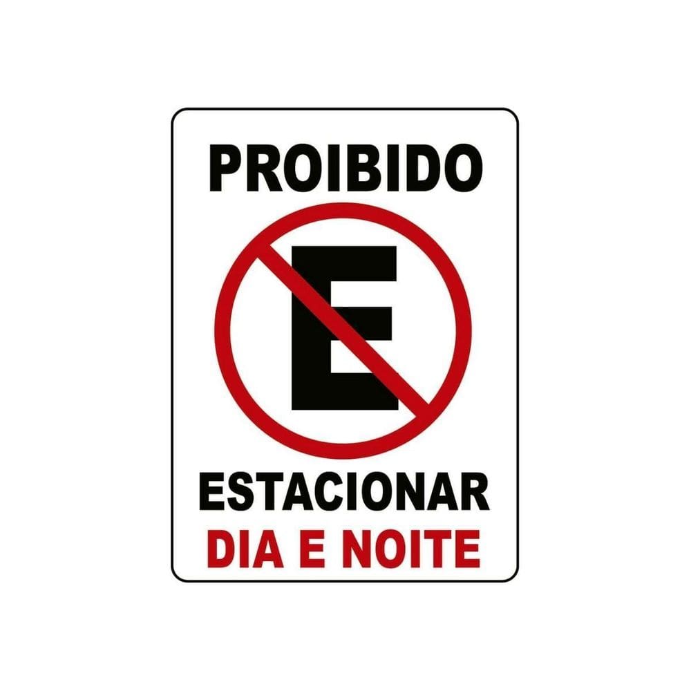 Placa Proibido Estacionar Dia Noite Chapa Ps Carro Comercial