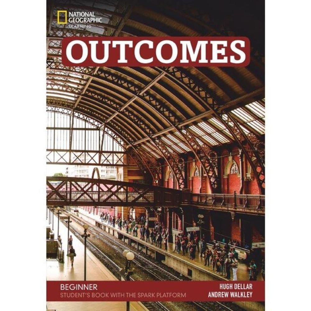 Outcomes Beginner Student’S Book With The Spark Platform