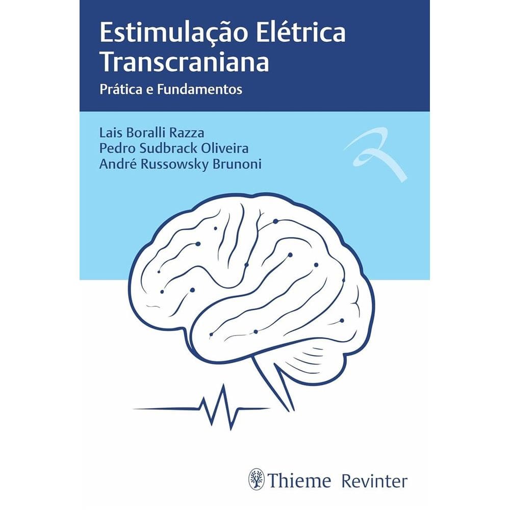 EstimulaÇÃo ElÉtrica Transcraniana: PrÁtica e Fundamentos
