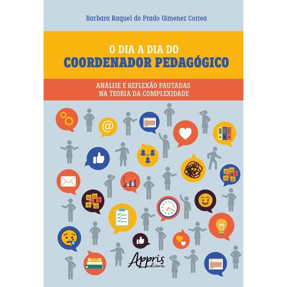 O Dia a Dia do Coordenador Pedagógico - Análise e Reflexão Pautadas na Teoria da Complexidade