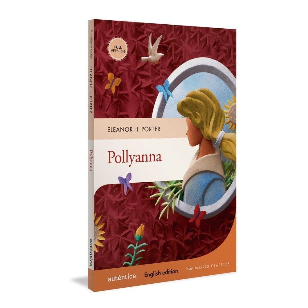 Pollyanna - (English Edition - Full Version)