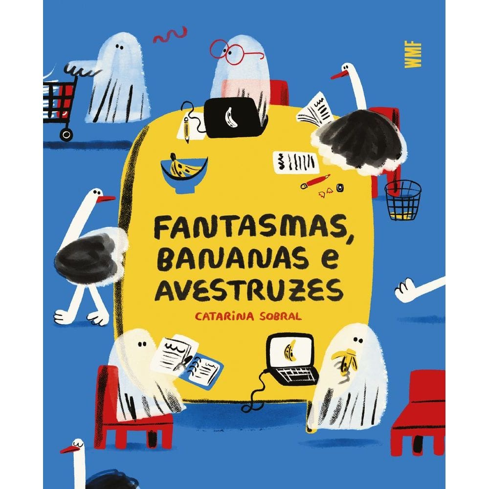 Fantasmas, Bananas E Avestruzes