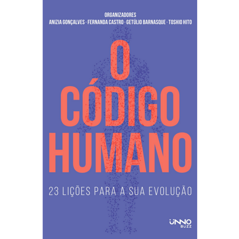 O Código Humano: 23 Lições Para A Sua Evolução