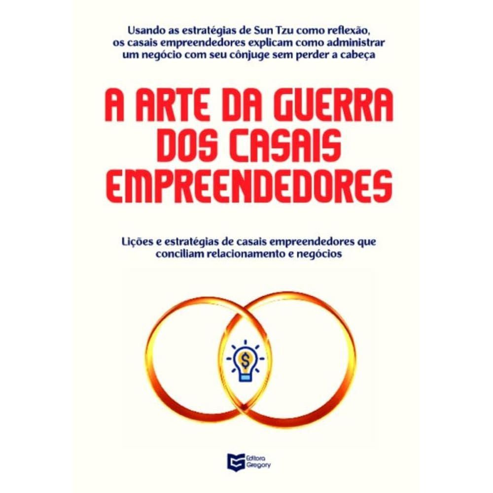 A Arte da Guerra dos Casais Empreendedores