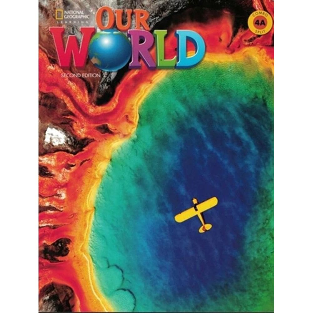 Our World American 4A - Student`s Book With Workbook And Online Practice - Second Edition