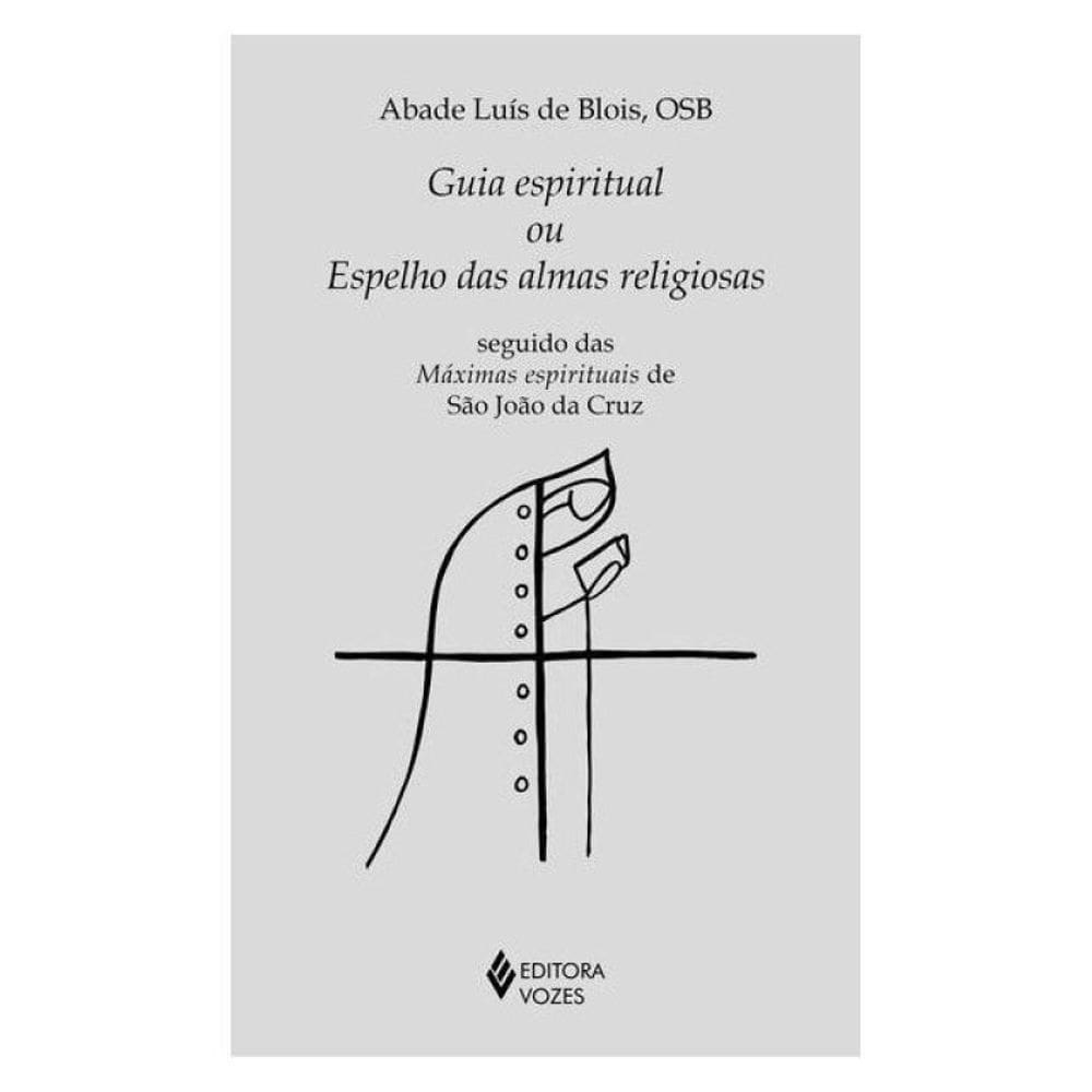 Guia Espiritual Ou Espelho Das Almas Religiosas