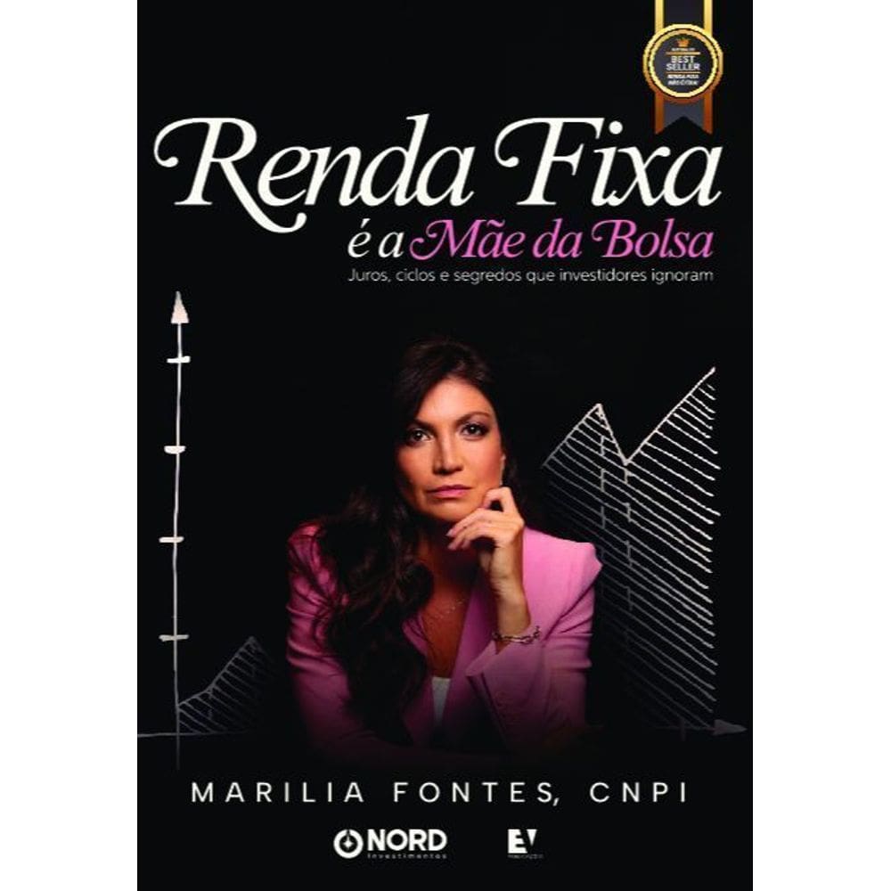 Renda Fixa É A Mãe Da Bolsa - Juros, Ciclos E Segredos Que Investidores Ignoram