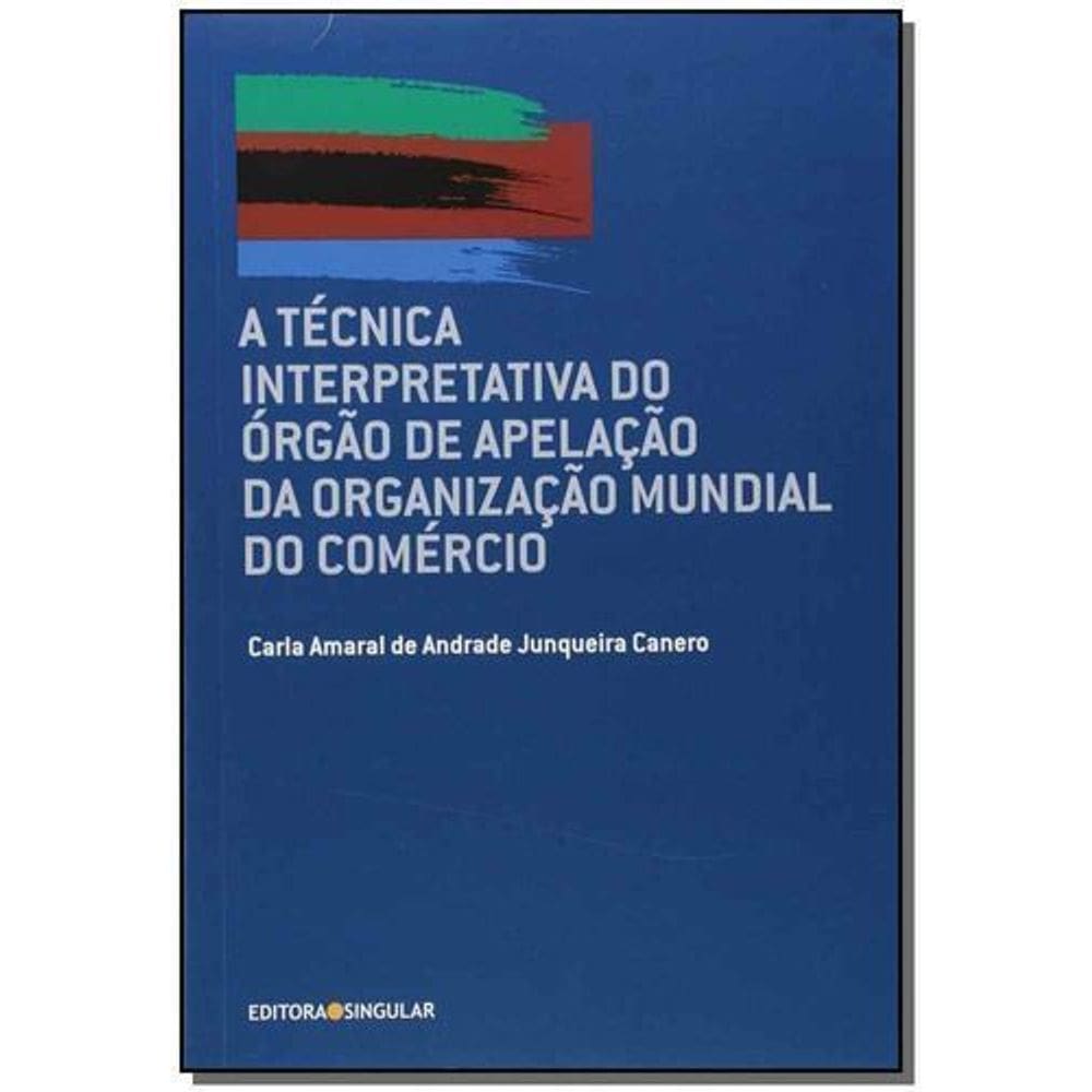 Tecnica Interpretativa Do Orgao De Apelacao