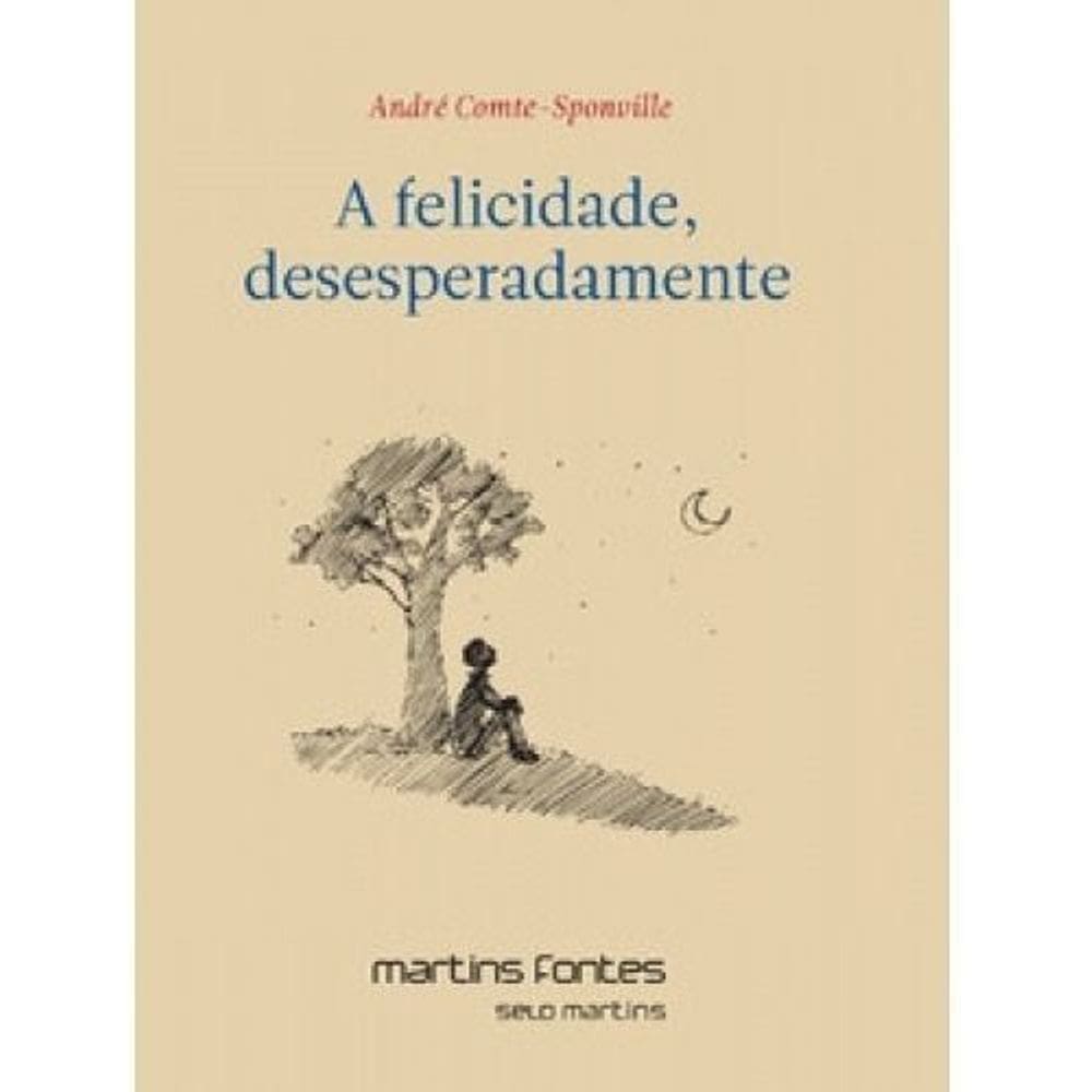Felicidade, desesperadamente, A