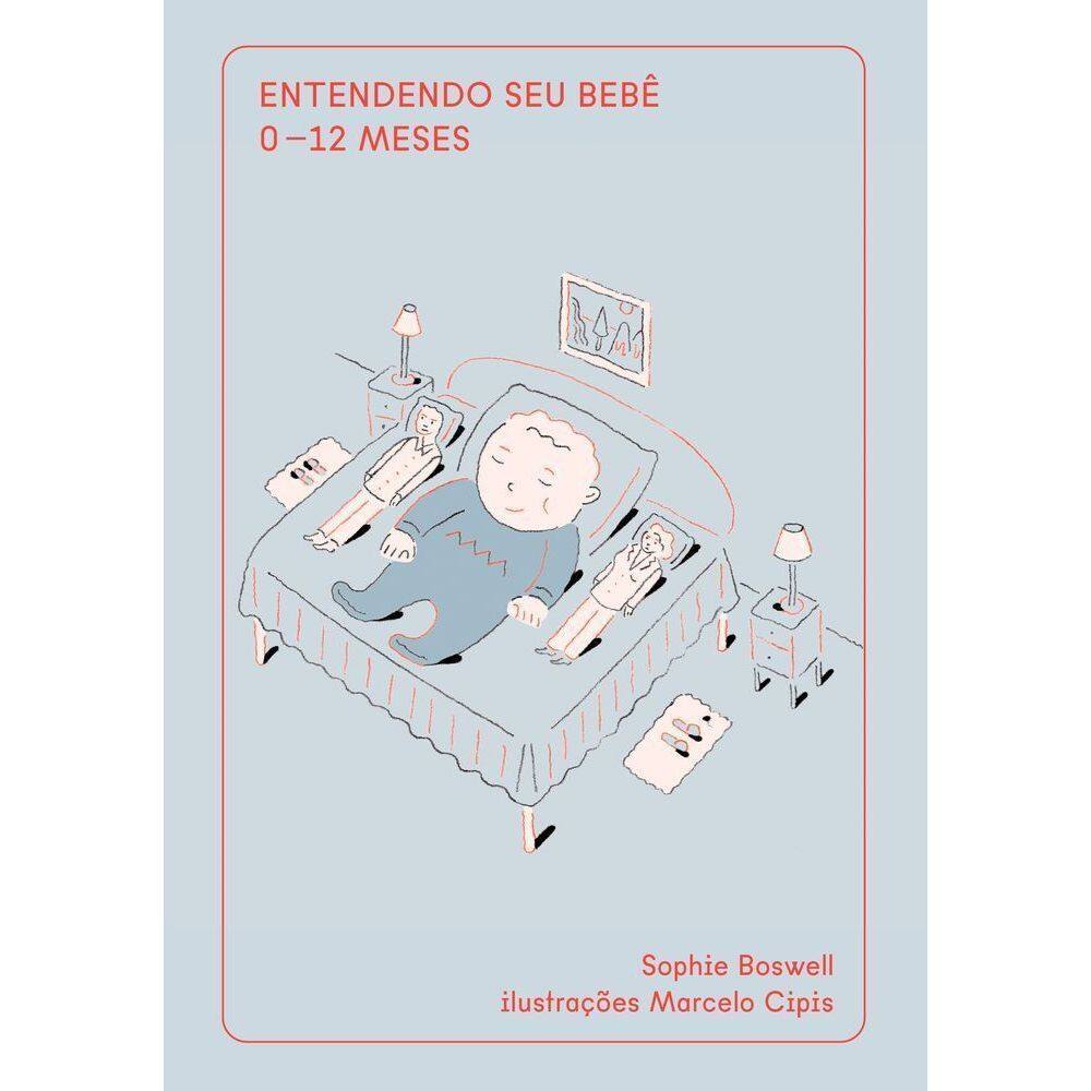 Entendendo Seu Bebê - 0-12 Meses