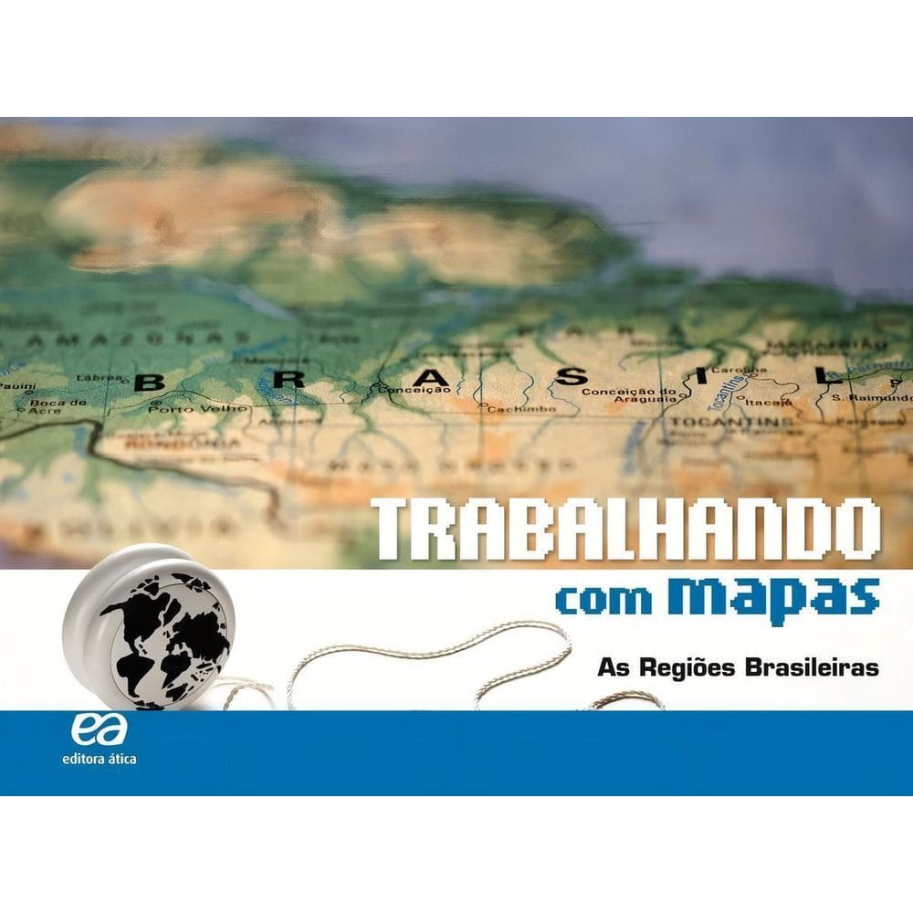 Trabalhando Com Mapas - As Regiões Brasileiras - 27Ed/14