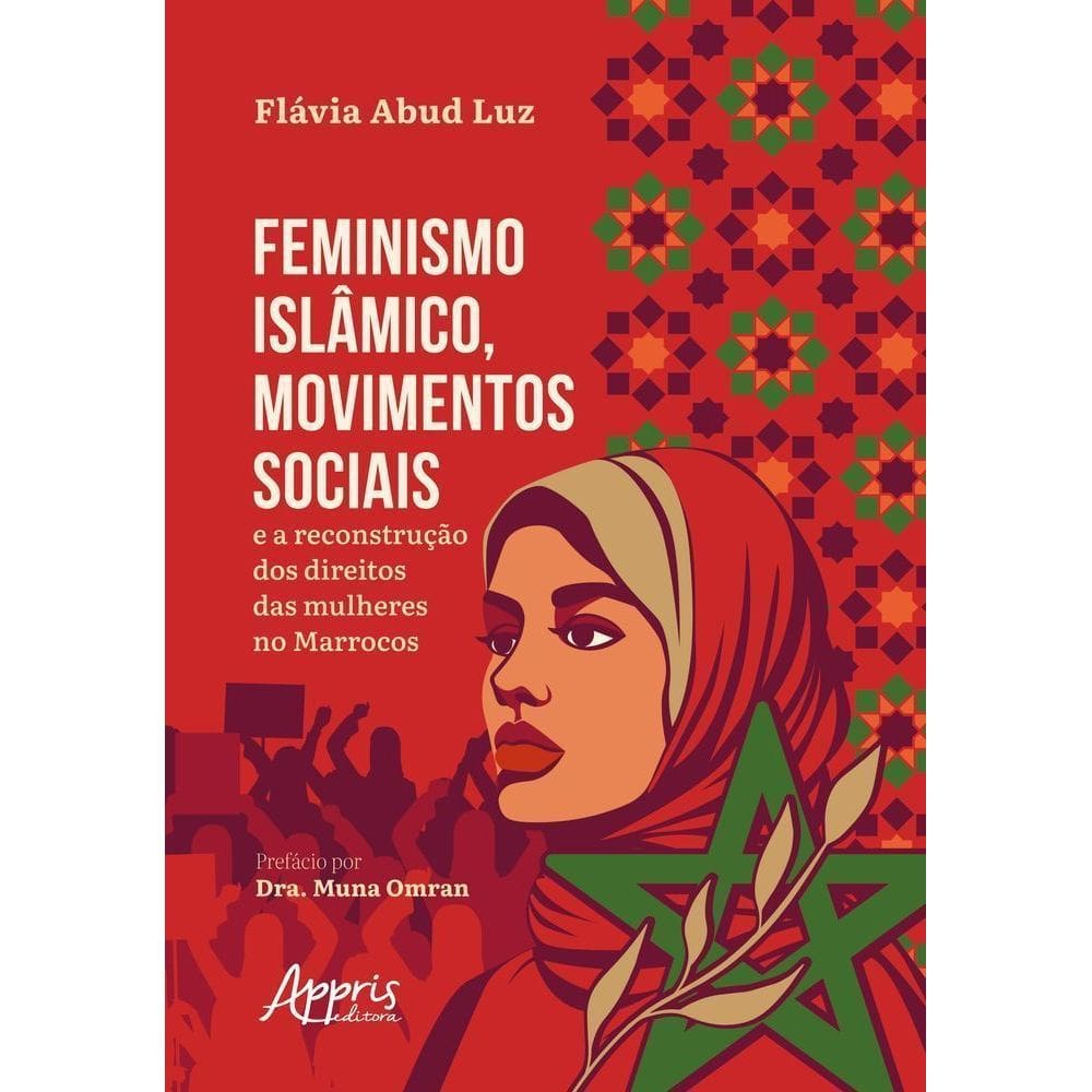 Feminismo Islâmico, Movimentos Sociais E A Reconstrução Dos Direitos Das Mulheres No Marrocos