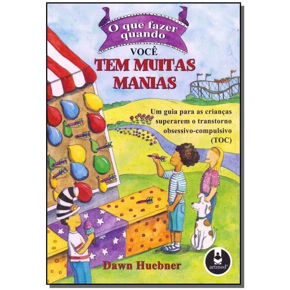 Que Fazer Quando Você Tem Muitas Manias, O