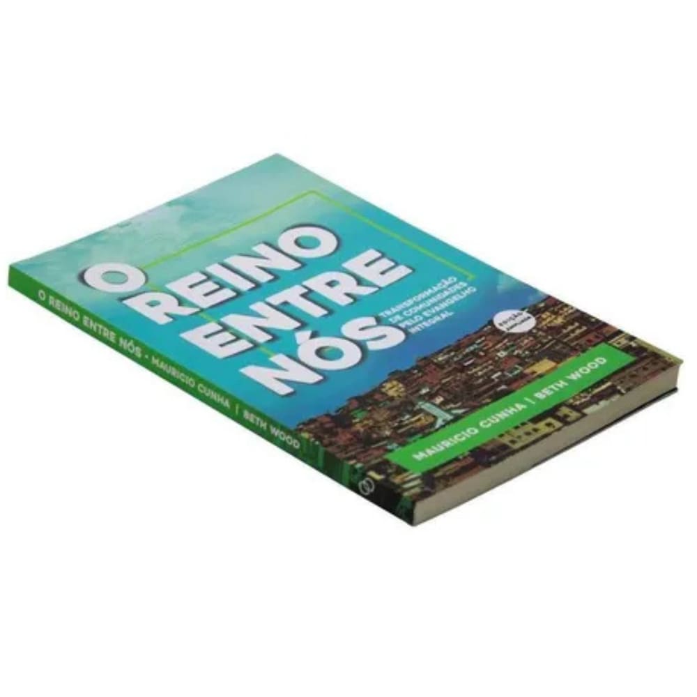 Livro O Reino Entre Nos Mauricio J. S. Cunha E Beth A. W.