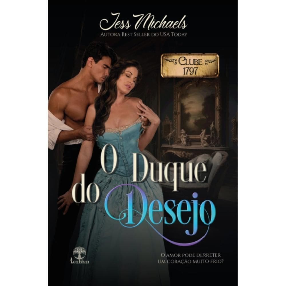 O Duque do Desejo (Jess Michaels)