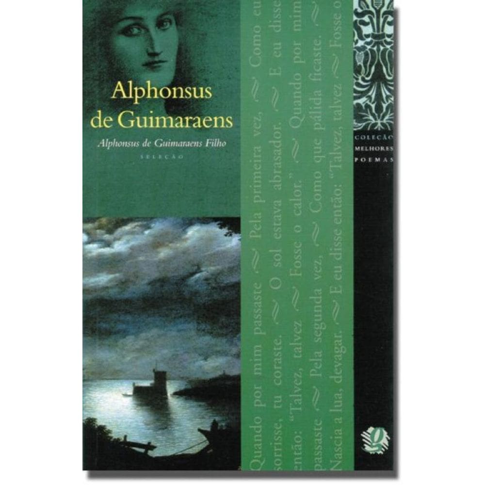 Melhores Poemas Alphonsus De Guimaraens: Seleção E Prefácio:Alphonsus De Guimaraens Filho