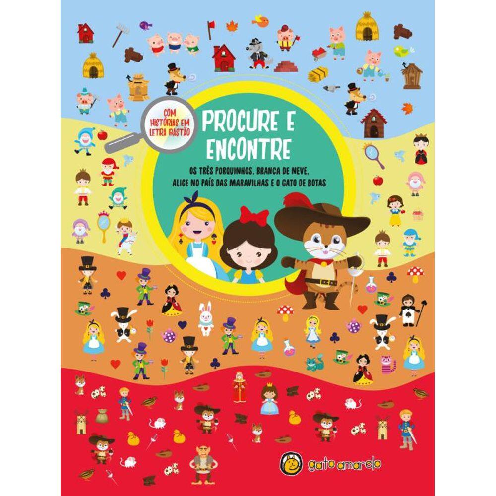 Procure E Encontre: Os Três Porquinhos, Branca De Neve, Alice No País Das Maravilhas E O Gato De Botas
