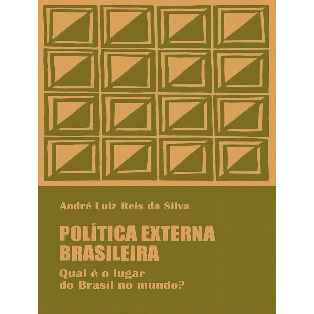 Política Externa Brasileira - Qual é o Lugar do Brasil no Mundo?