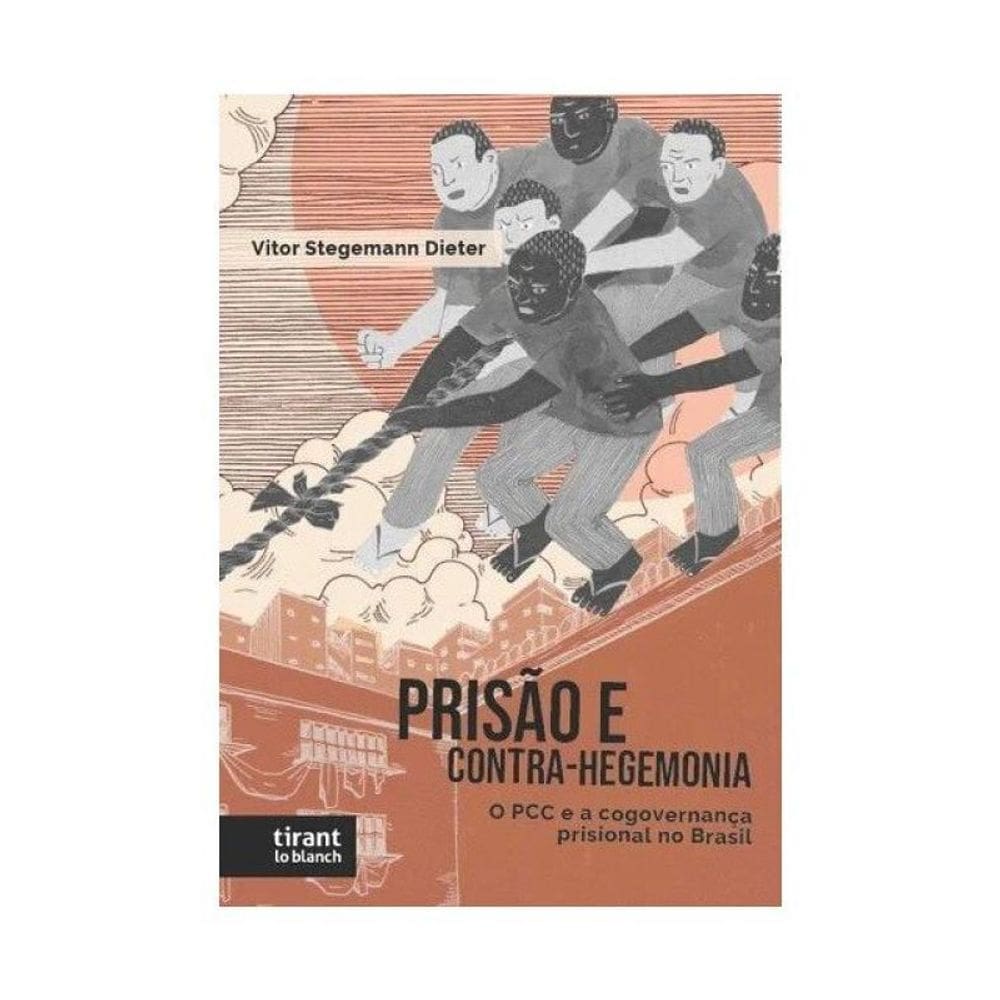 Prisão E Contra-Hegemonia - O Pcc E A Cogovernança Prisional No Brasil - 2025