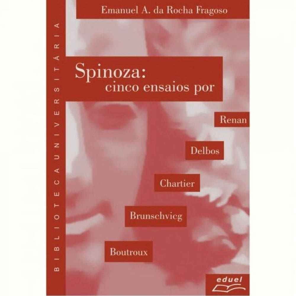 Spinoza - Cinco Ensaios Por Renan, Delbos, Chartier, Brunschvicg E Boutroux