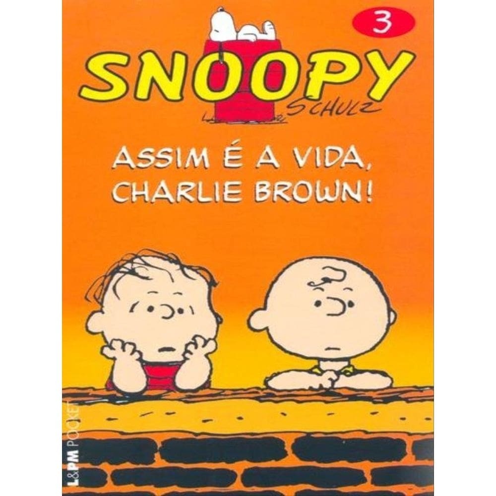 Snoopy 3 – Assim É A Vida, Charlie Brown! - Vol. 3