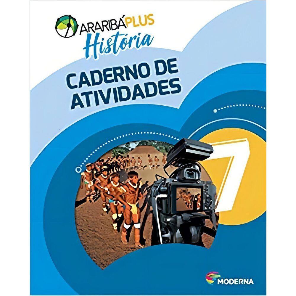 Araribá Plus - História - Caderno de Atividades - 7º Ano - 05Ed/18