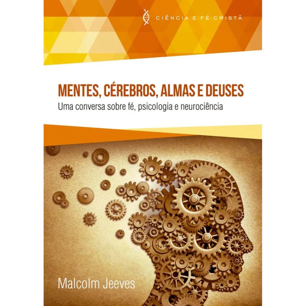 Livro Mentes Cerebros Almas E Deuses Malcom Jeeves Editora Ultimato