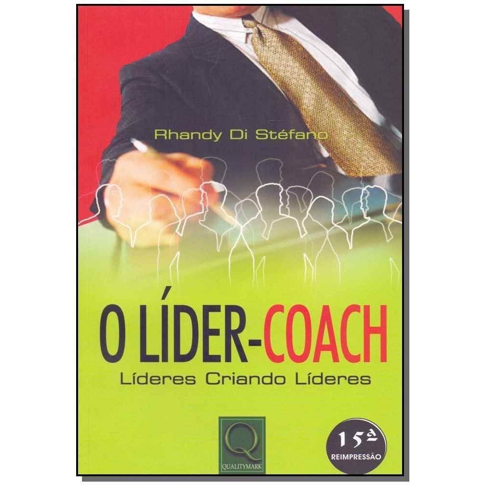 Líder-Coach, O - Líderes Criando Líderes