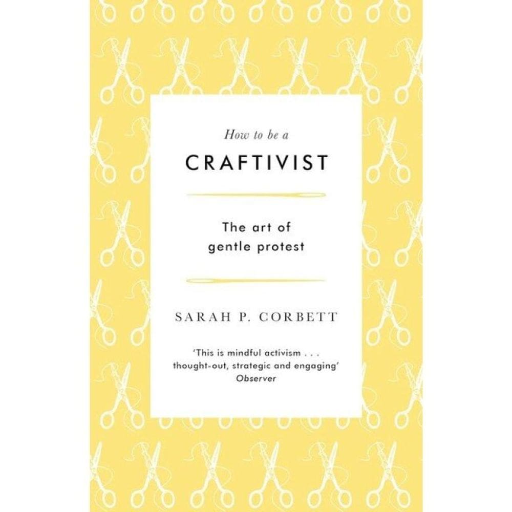 How To Be A Craftivist