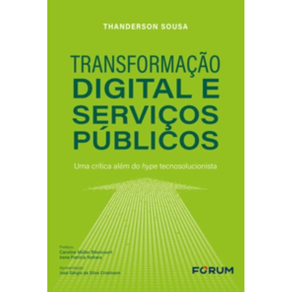 Transformação Digital E Serviços Públicos - Uma Crítica Além Do Hype Tecnosolucionista