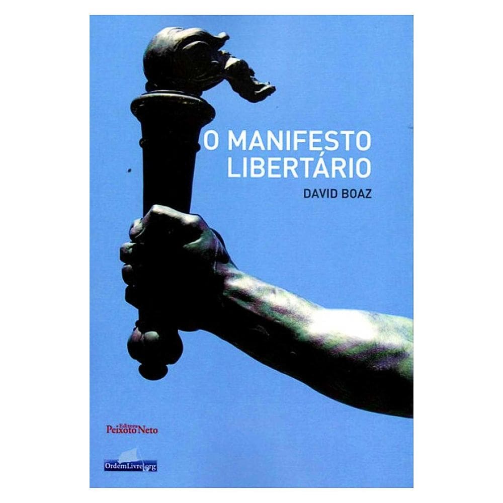 Livro O Manifesto Libertario David Boaz Editora Peixoto Neto