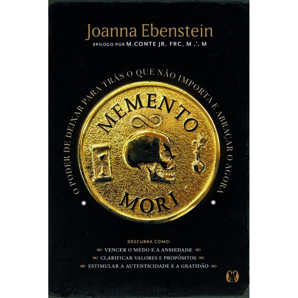 Memento Mori: O Poder De Deixar Para Trás O Que Não Importa E Abraçar O Agora
