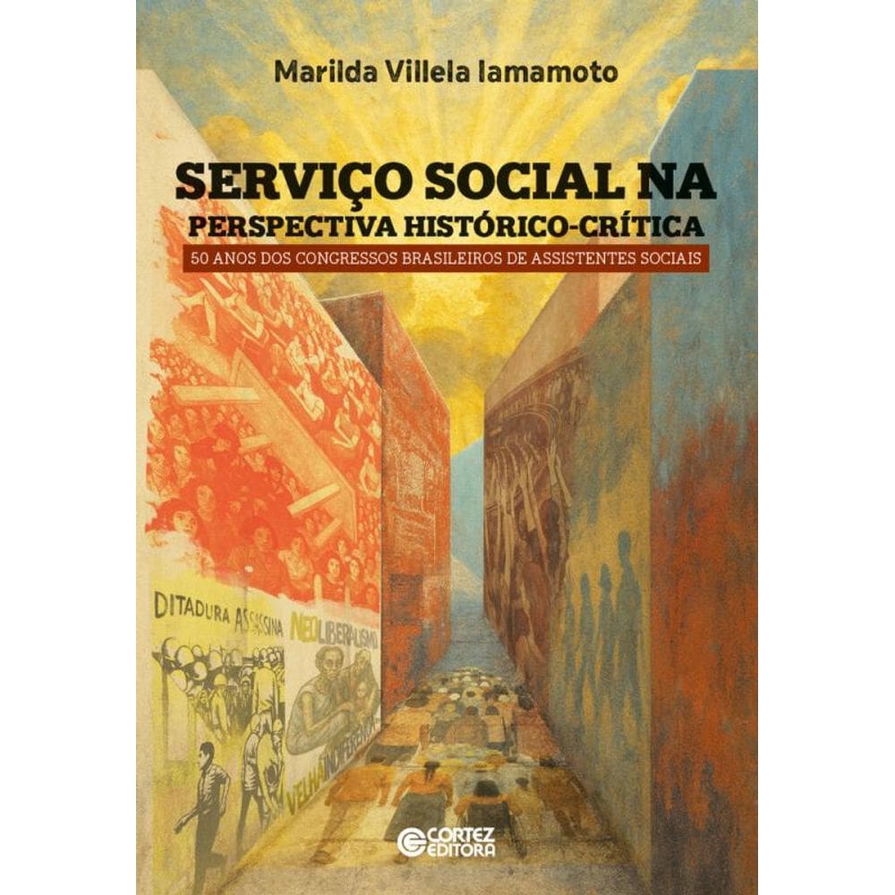Servic¸o social na perspectiva histo´rico-cri´tica: 50 anos dos Congressos Brasileiros de Assistentes Sociais