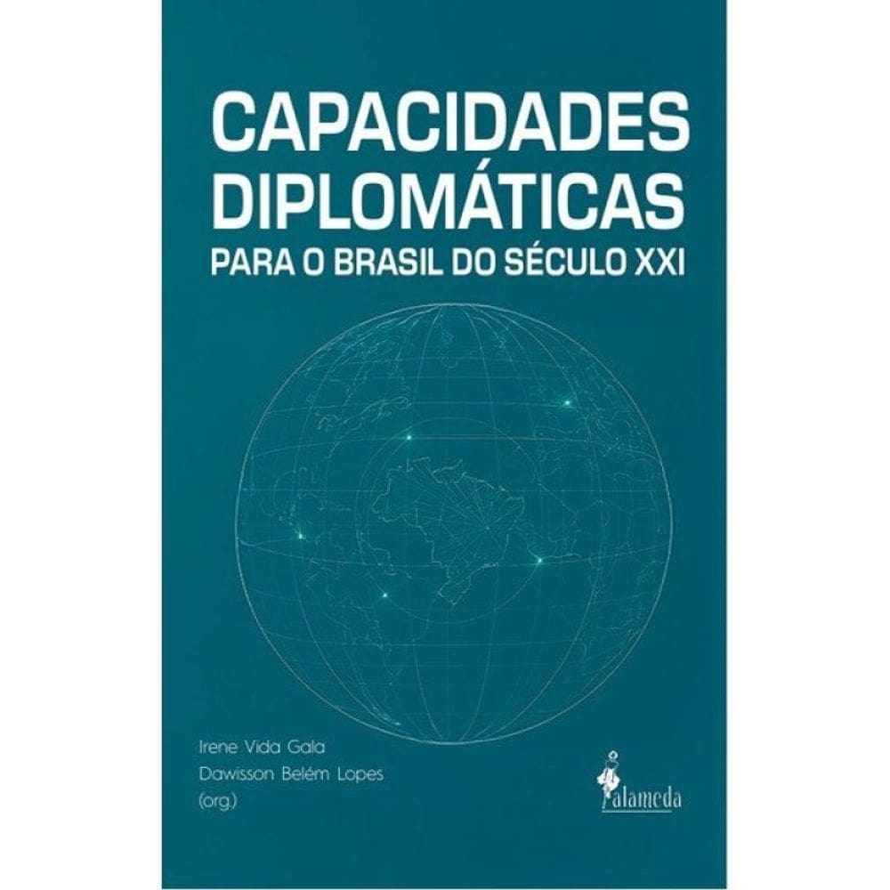 Capacidades Diplomáticas Para O Brasil Do Século Xxi