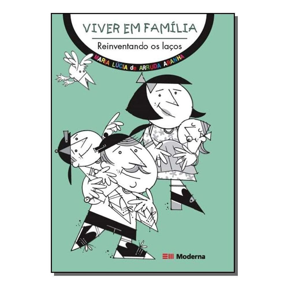 Viver Em Família - Reinventando Os Laços