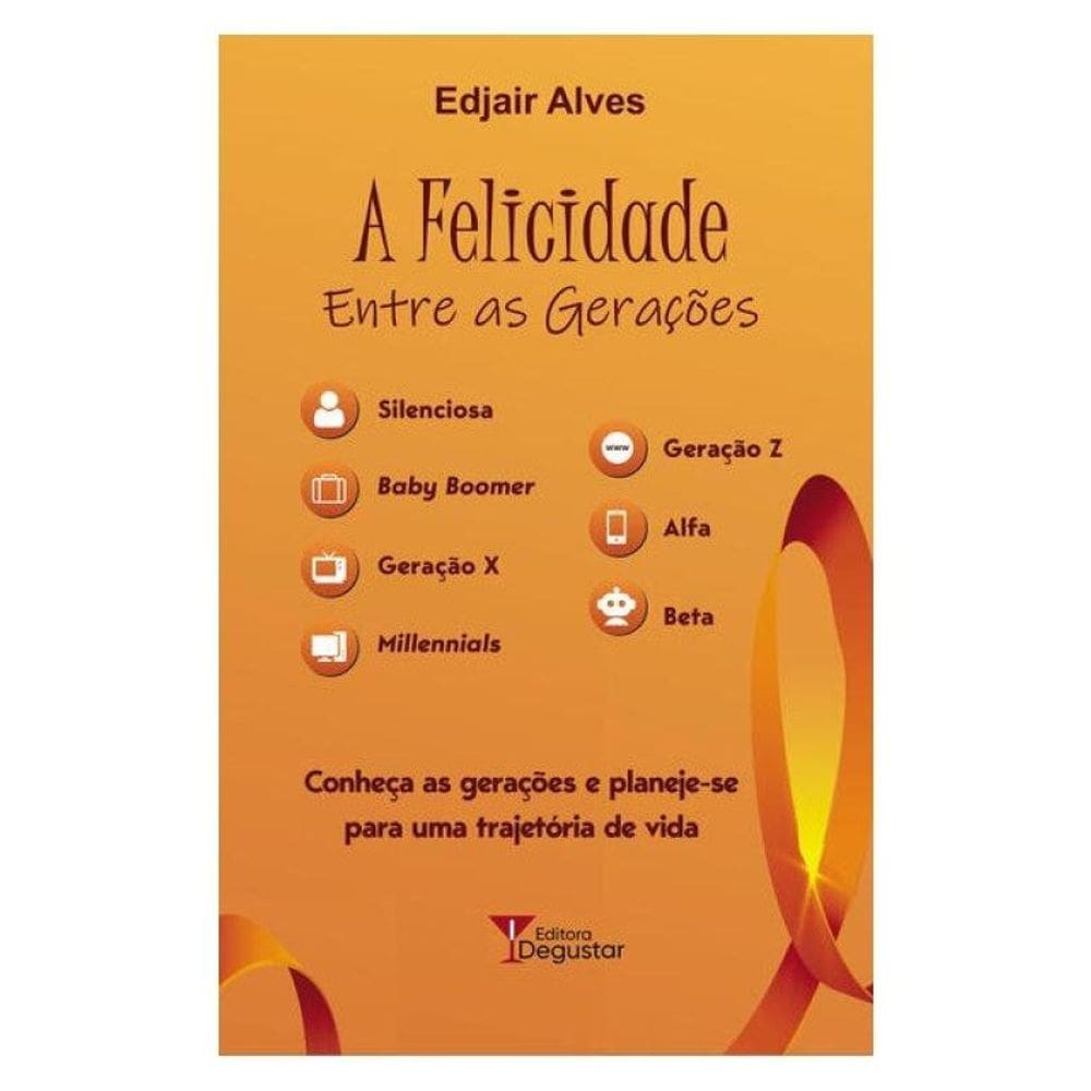 A Felicidade Entre As Gerações