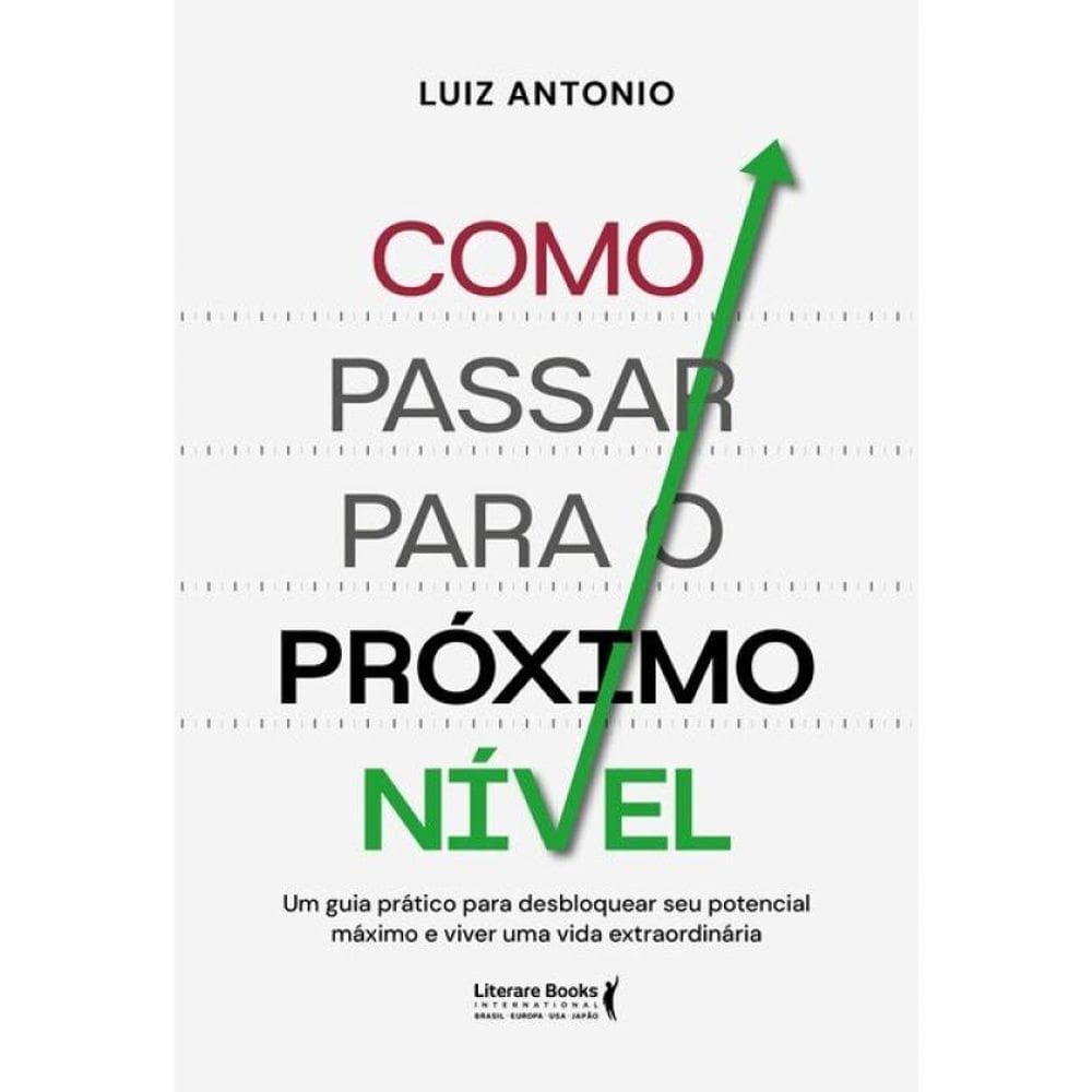 Como Passar Para O Próximo Nível - Vol. 1