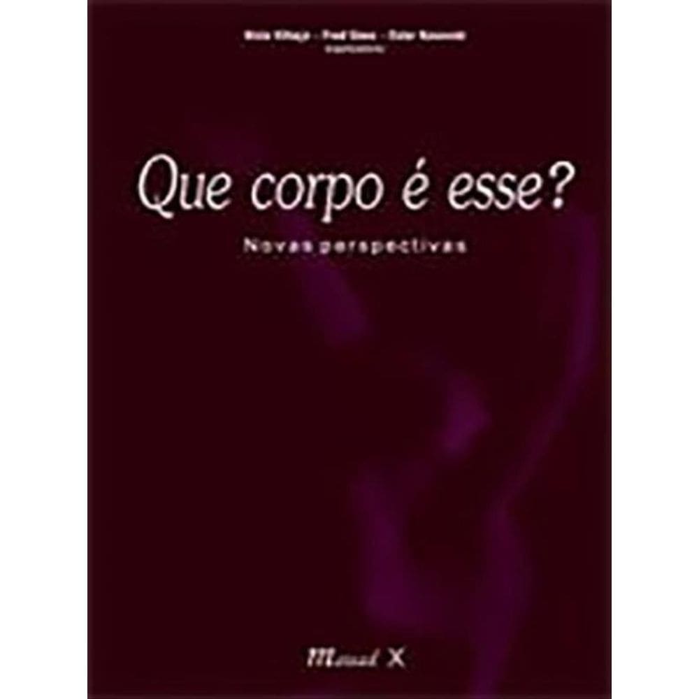 Que Corpo É Esse? Novas Perspectivas