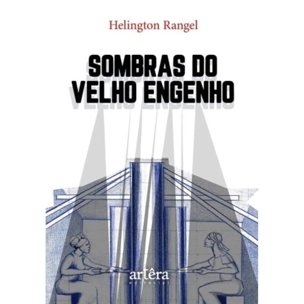 Sombras Do Velho Engenho