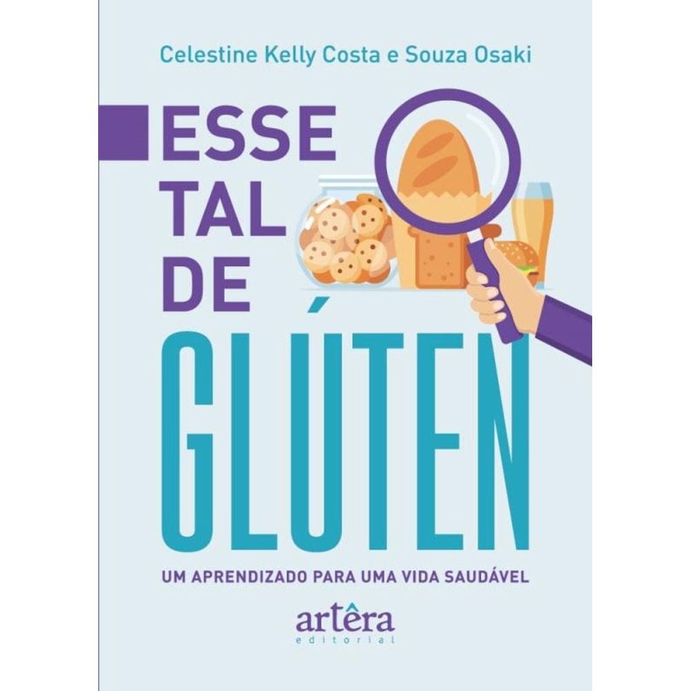 Esse Tal De Glúten - Um Aprendizado Para Uma Vida Saudável