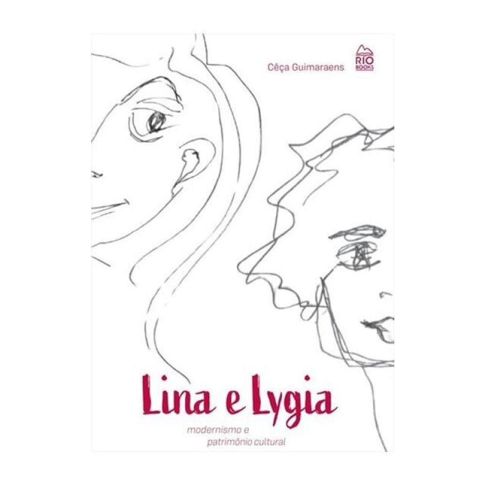 Lina E Lygia - Modernismo E Patrimônio Cultural