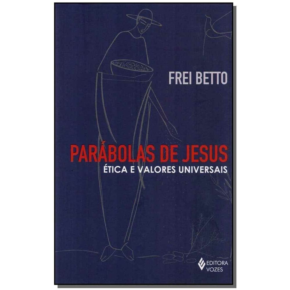 Parabolas De Jesus - Etica e Valores Universais