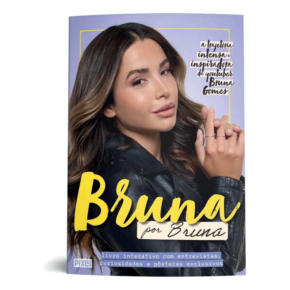 Bruna Por Bruna - A Trajetória Intensa e Inspiradora da Youtuber Bruna Gomes
