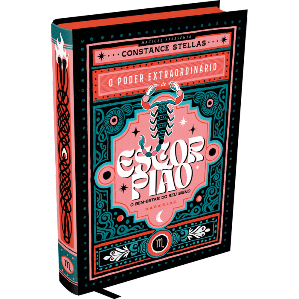 O Poder Extraordinário De Escorpião - O Guia Astrológico Para O Seu Bem-Estar